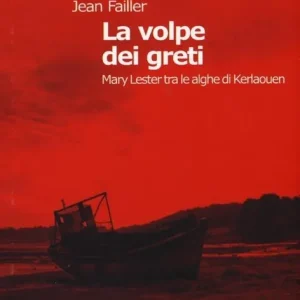 Reso Gratuito La volpe dei greti. Mary Lester tra le alghe di Kerlaouen. Le inchieste di Mary Lester