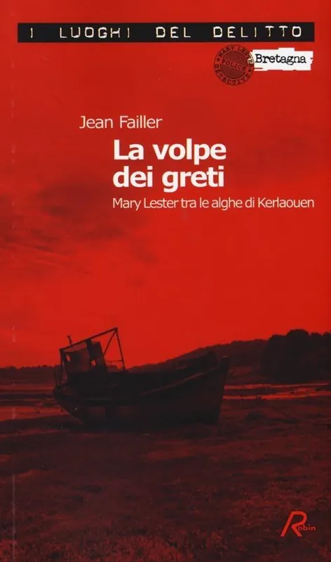 Reso Gratuito La volpe dei greti. Mary Lester tra le alghe di Kerlaouen. Le inchieste di Mary Lester