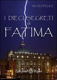 I dieci segreti di Fatima Acquista Ora