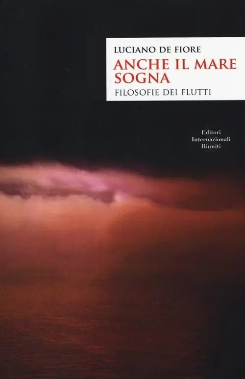 Offerta Lampo Anche il mare sogna. Filosofie dei flutti