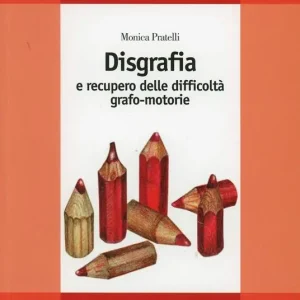 Disgrafia e recupero delle difficoltà grafo-motorie Prezzo Conveniente