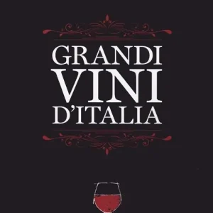 Grandi vini d‘Italia. Ediz. illustrata Promo Stagionale