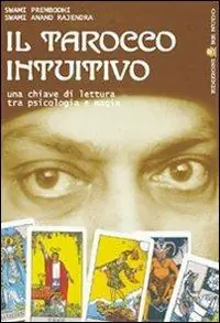 Saldi Il tarocco intuitivo. Una chiave di lettura tra psicologia e magia