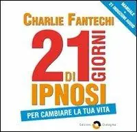 Ultimissimo Modello 21 Giorni di ipnosi per cambiare la tua vita. Con 3 CD Audio formato MP3