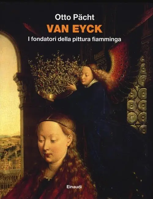 Compra Oggi Stesso Van Eyck. I fondatori della pittura fiamminga. Ediz. illustrata