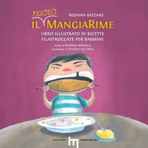 Il nuovo MangiaRime. Libro illustrato di ricette filastroccate per bambini Offerta