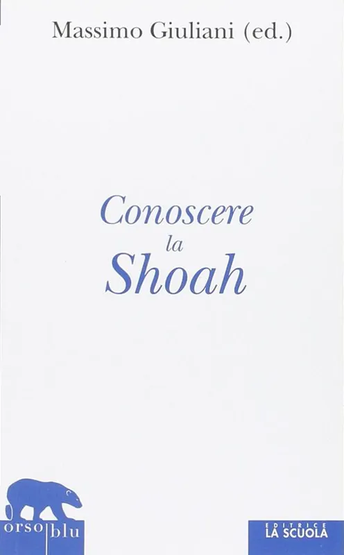 Conoscere la Shoah. Storia, letteratura, filosofia, arte Spedito Oggi