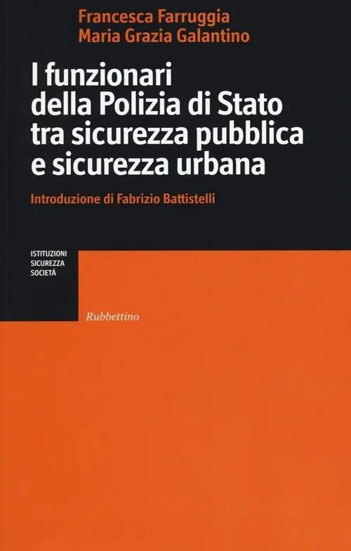 Novità I funzionari della Polizia di Stato tra sicurezza pubblica e sicurezza urbana