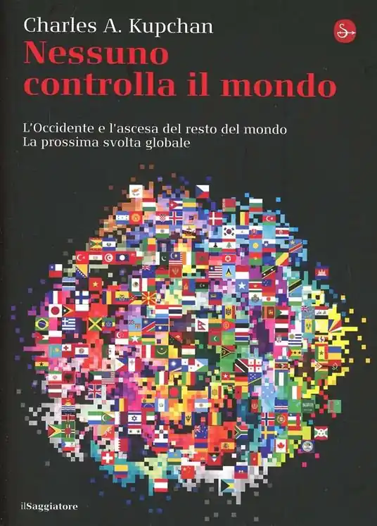 Occasione Imperdibile Nessuno controlla il mondo. L‘Occidente e l‘ascesa del resto del mondo. La prossima svolta globale