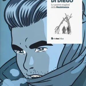 L‘ inverno di Diego. Le quattro stagioni della Resistenza Economico