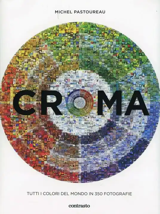 Croma. Tutti i colori del mondo in 350 fotografie. Ediz. illustrata Acquista Ora