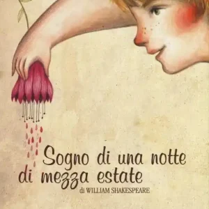 Vendita Finale Sogno di una notte di mezza estate. Ediz. illustrata