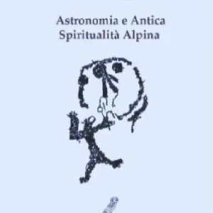 Astronomia e antica spiritualità alpina Solo Oggi