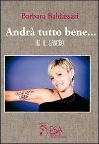 Andrà tutto bene... Ho il cancro Miglior Prezzo