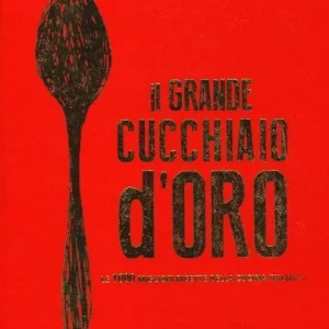 Prezzo Ridotto Il grande cucchiaio d‘oro. Ediz. illustrata