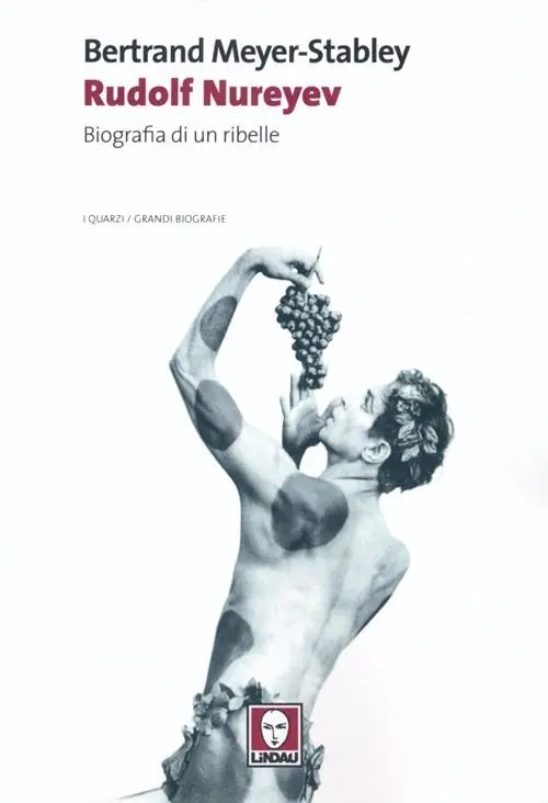 Rudolf Nureyev. Biografia di un ribelle Esclusivo