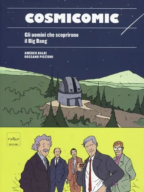 Must-Have Cosmicomic. Gli uomini che scoprirono il Big Bang