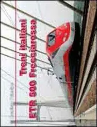 Spedito Oggi Treni italiani ETR 500 Freccia Rossa