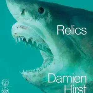 Damien Hirst. Relics. Ediz. inglese Solo Oggi
