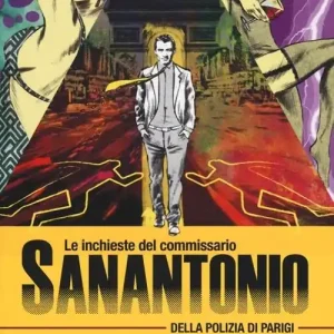 Occasione Sanà lavora gratis. Le inchieste del commissario Sanantonio della polizia di Parigi