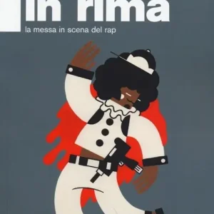 Nuovo Arrivo Cinema in rima. La messa in scena del rap