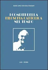 Consegna Rapida I compiti della filosofia cattolica nel tempo