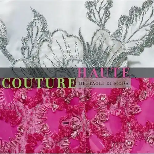 Haute couture. Dettagli di moda. Ediz. multilingue Compra Oggi Stesso