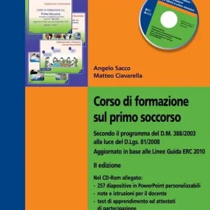 Corso di formazione sul primo soccorso. Con CD-ROM Promozione Esclusiva