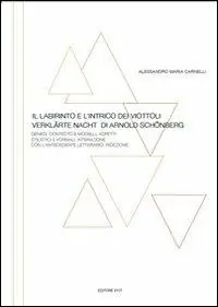 Il labirinto e l‘intrico dei viottoli. «Verklärte Nacht» di Arnold Schönberg Offerta Speciale