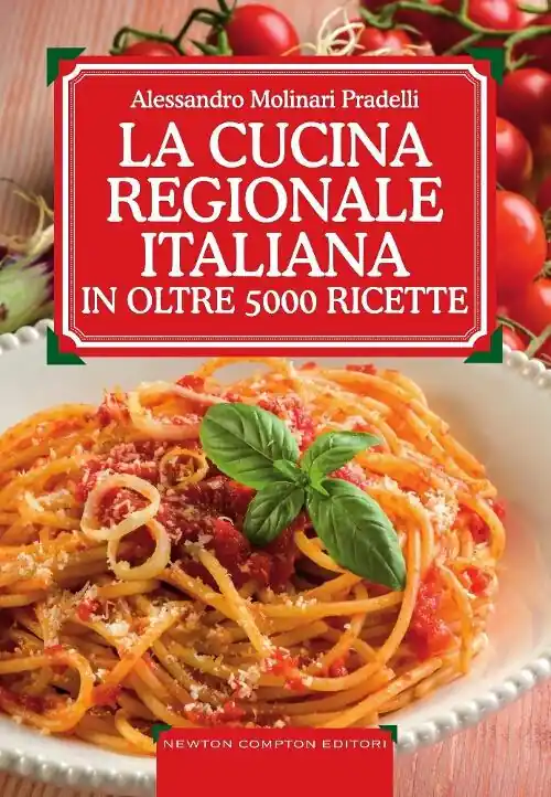 Ultimissimo Modello La cucina regionale italiana in oltre 5000 ricette
