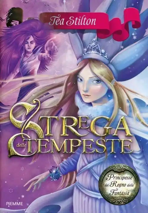 Strega delle tempeste. Principesse del regno della fantasia. Ediz. illustrata. Vol. 10 Subito Disponibile