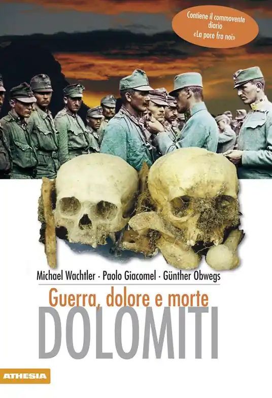Dolomiti. Guerra, dolore e morte Esclusivo