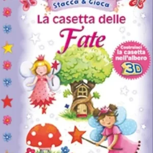 La casetta delle fate. Ediz. illustrata. Con gadget Professionale