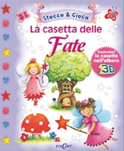 La casetta delle fate. Ediz. illustrata. Con gadget Professionale