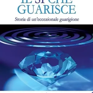 Il sì che guarisce. Storia di un‘eccezionale guarigione Occasione Imperdibile