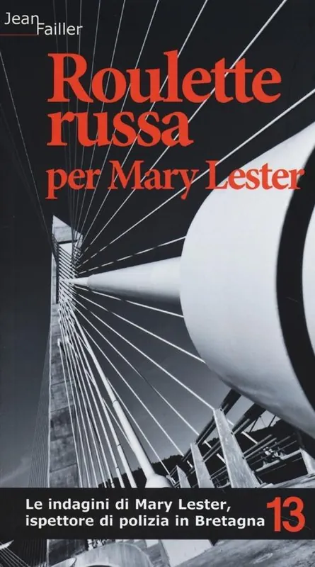 Vendita Finale Roulette russa per Mary Lester. Le indagini di Mary Lester, ispettore di polizia in Bretagna. Vol. 13
