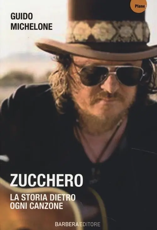 Zucchero. La storia dietro ogni canzone Ultimissimo Modello