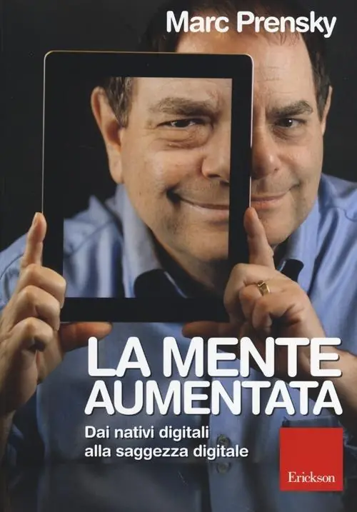 La mente aumentata. Dai nativi digitali alla saggezza digitale Pagamento Sicuro