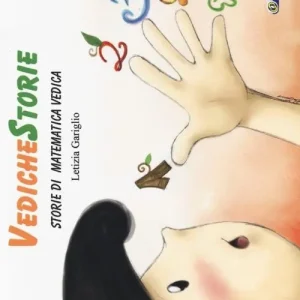 Quantità Limitata VedicheStorie. Storie di matematica vedica. Trilly. Vol. 1