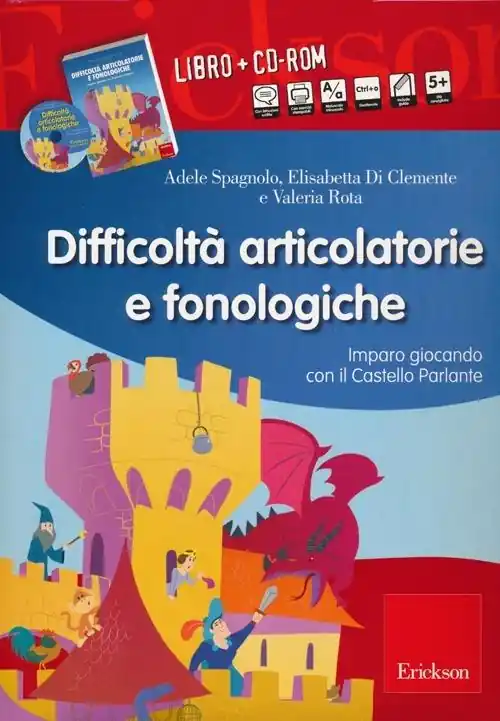 Difficoltà articolatorie e fonologiche. Imparo giocando con il Castello Parlante. Con CD-ROM Offerta