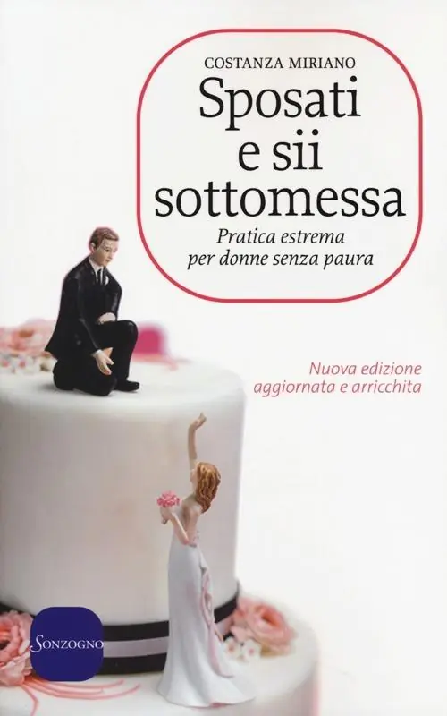 Offerta Lampo Sposati e sii sottomessa. Pratica estrema per donne senza paura