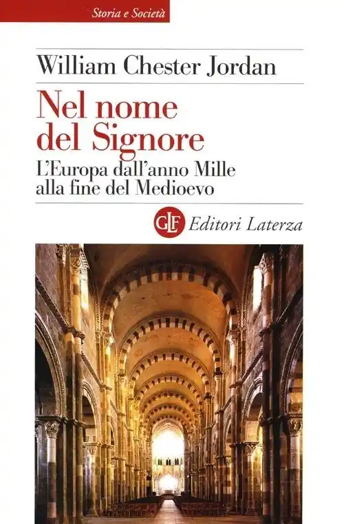 Nuovo Arrivo Nel nome del Signore. L‘Europa dall‘anno Mille alla fine del Medioevo