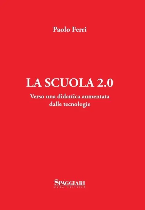 La scuola 2.0. Verso una didattica aumentata dalle tecnologie Prezzo Di Fabbrica