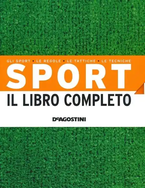 Sport. Il libro completo. Gli sport, le regole, le tattiche, le tecniche. Ediz. illustrata Prezzo Basso