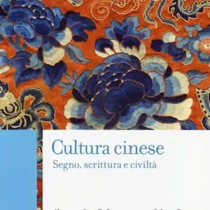Promozione Cultura cinese. Segno, scrittura e civiltà