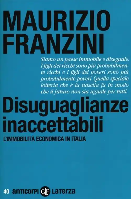 Disuguaglianze inaccettabili. L‘immobilità economica in Italia Soddisfatti O Rimborsati