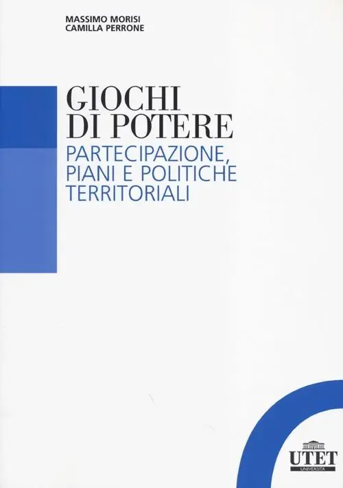 Giochi di potere. Partecipazione, piani e politiche territoriali Ultima Occasione