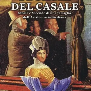 I Borgia del Casale. Storia e vicende di una famiglia dell‘aristocrazia siciliana Offerta Lampo