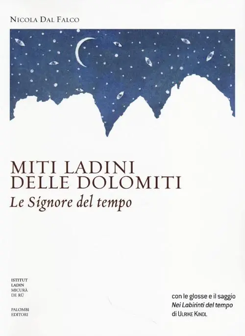 Miti ladini delle Dolomiti. Le Signore del tempo Soddisfatti O Rimborsati