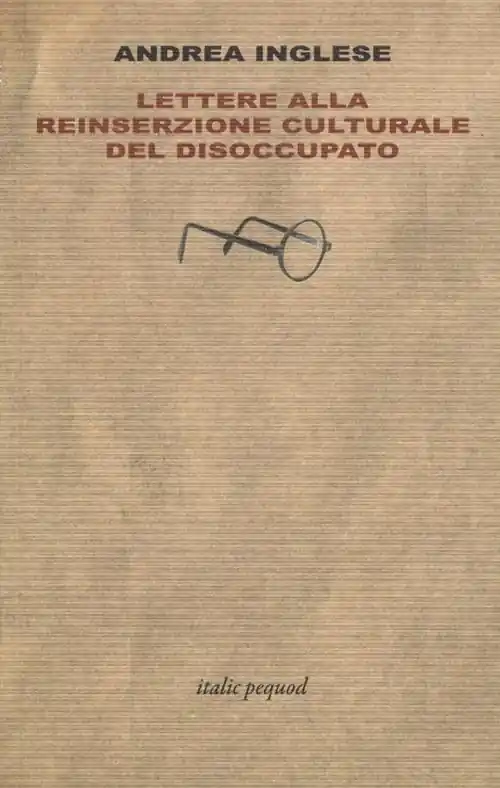 Prezzo Scontato Lettere alla reinserzione culturale del disoccupato